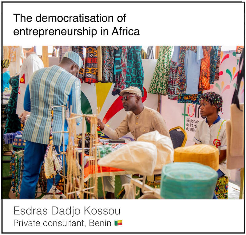 Express 9(1) Esdras Dadjo Kossou Download PDF: The democratisation of entrepreneurship in Africa by Esdras Dadjo Kossou (private consultant, Benin).