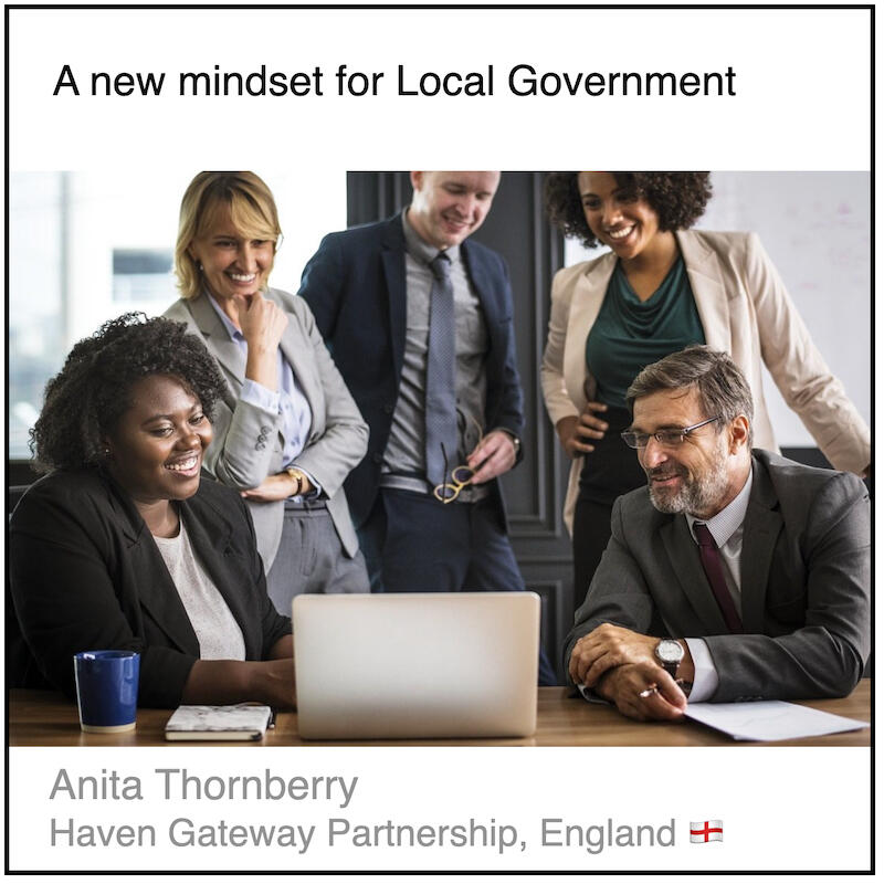 Download PDF: A new mindset for local government by Anita Thornberry (Haven Gateway Partnership, England).